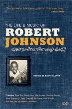 Watch Can't You Hear the Wind Howl The Life & Music of Robert Johnson Zmovie