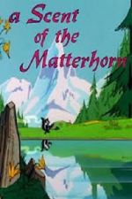 Watch A Scent of the Matterhorn (Short 1961) Zmovie