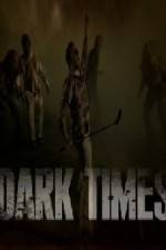 Watch Dark Times Zmovie