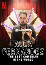 Watch Alex Fernndez: The Best Comedian in the World Zmovie