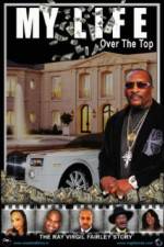 Watch My Life Over the Top Zmovie