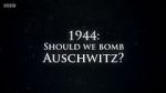 Watch 1944: Should We Bomb Auschwitz? Zmovie