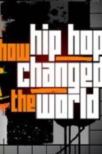 Watch How Hip Hop Changed The World Zmovie