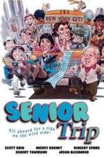 Watch Senior Trip Zmovie