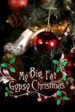 Watch My Big Fat Gypsy Christmas Zmovie