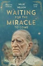 Watch Waiting for the Miracle to Come Zmovie