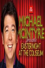 Watch Michael McIntyre's Easter Night at the Coliseum Zmovie