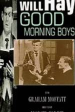 Watch Good Morning Boys Zmovie