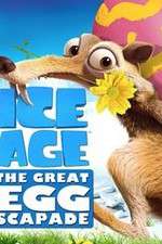 Watch Ice Age: The Great Egg-Scapade Zmovie