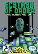 Watch Ecstasy of Order: The Tetris Masters Zmovie