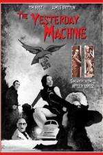 Watch The Yesterday Machine Zmovie