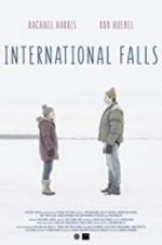 Watch International Falls Zmovie