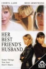 Watch Her Best Friend's Husband Zmovie