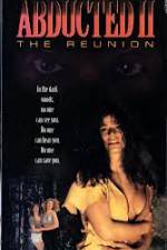 Watch Abducted II The Reunion Zmovie