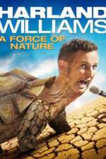 Watch Harland Williams A Force of Nature Zmovie