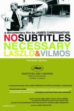 Watch No Subtitles Necessary: Laszlo & Vilmos Zmovie