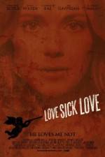 Watch Love Sick Love Zmovie