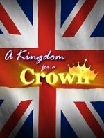 Watch A Kingdom for a Crown Zmovie