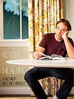 Watch Kevin Nealon: Whelmed, But Not Overly Zmovie