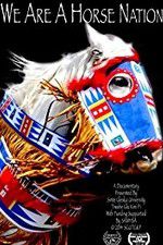 Watch We Are a Horse Nation Zmovie