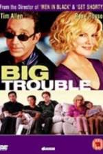 Watch Big Trouble Zmovie