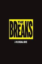 Watch The Breaks Zmovie