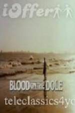 Watch Blood on the Dole Zmovie