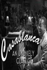 Watch Casablanca: An Unlikely Classic Zmovie