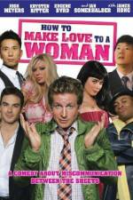 Watch How to Make Love to a Woman Zmovie