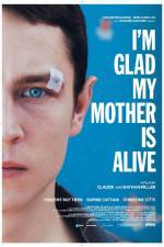 Watch Im Glad My Mother Is Alive Zmovie