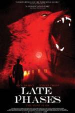 Watch Late Phases Zmovie