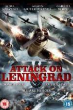 Watch Attack On Leningrad Zmovie