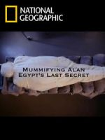 Watch Mummifying Alan: Egypt\'s Last Secret Zmovie