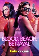 Watch Blood, Beach, Betrayal Zmovie