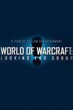 Watch World of Warcraft: Looking for Group Zmovie