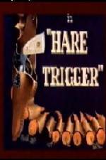 Watch Hare Trigger Zmovie