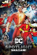 Watch DC Spotlight: Shazam Zmovie