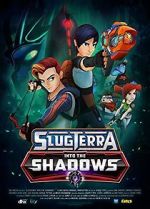 Watch Slugterra: Into the Shadows Zmovie