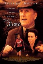 Watch A Shot at Glory Zmovie