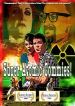 Watch Super Atomic Commies! Zmovie