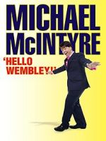 Watch Michael McIntyre: Hello Wembley! Zmovie