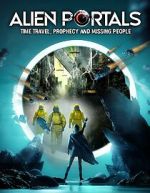 Watch Alien Portals: Time Travel, Prophecy and Missing People Zmovie