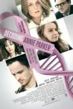 Watch Decoding Annie Parker Zmovie