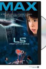 Watch L5: First City in Space Zmovie