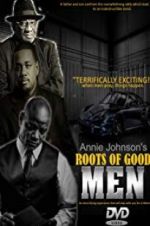 Watch Roots of Good Men Zmovie