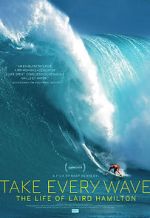 Watch Take Every Wave: The Life of Laird Hamilton Zmovie