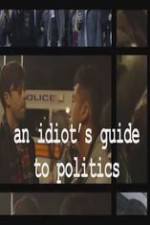 Watch An Idiot's Guide to Politics Zmovie