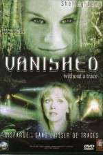 Watch Vanished Without a Trace Zmovie