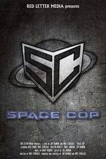 Watch Space Cop Zmovie