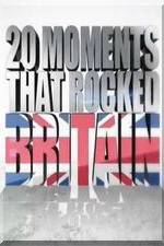 Watch 20 Moments That Rocked Britain Zmovie
